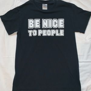 Be Nice to People T Shirt